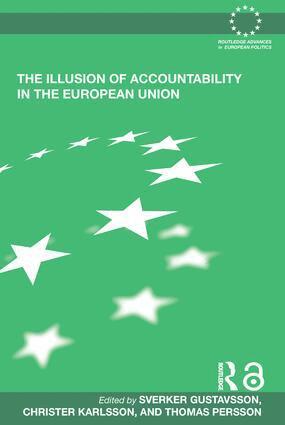 Sverker Gustavsson, Christer Karlsson, Thomas Persson - Illusion of Accountability in the European Union, Häftad