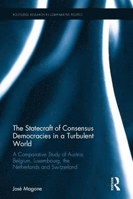 The Statecraft of Consensus Democracies in a Turbulent World 1