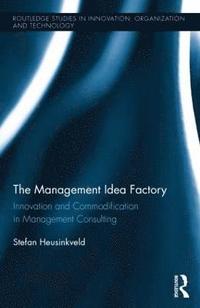 bokomslag The Management Idea Factory