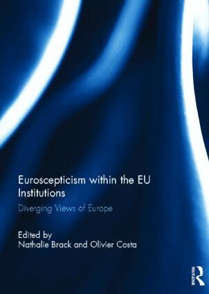 Nathalie Brack, Olivier Costa - Euroscepticism within the EU Institutions, Inbunden