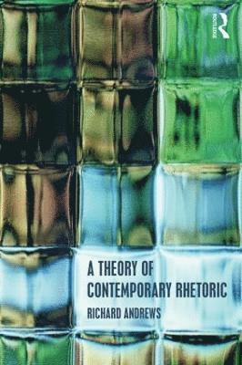 A Theory of Contemporary Rhetoric 1