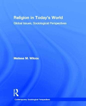 Melissa Wilcox - Religion in Today's World, Inbunden