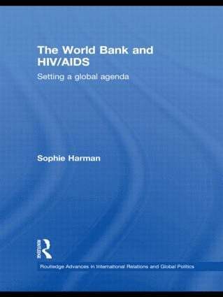 Sophie Harman, UK) Harman, Sophie (City University London - World Bank and HIV/AIDS, Häftad