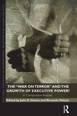 The War on Terror and the Growth of Executive Power? 1