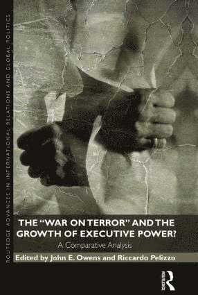 The War on Terror and the Growth of Executive Power? 1