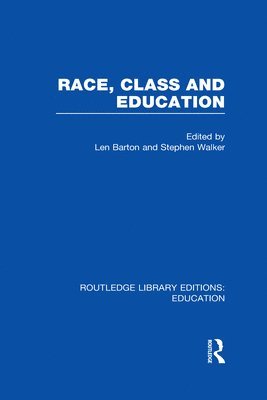 bokomslag Race, Class and Education (RLE Edu L)