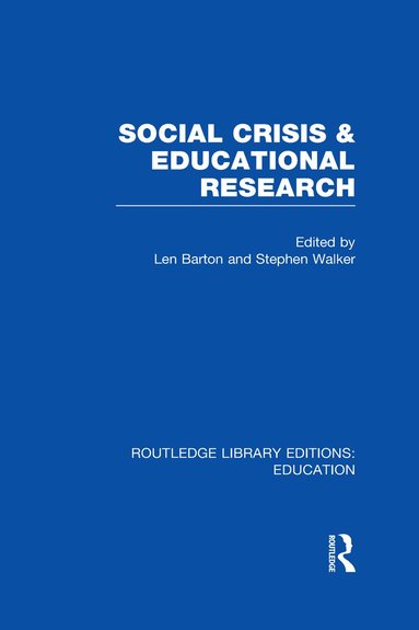 bokomslag Social Crisis and Educational Research (RLE Edu L)