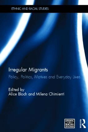 Alice Bloch, Milena Chimienti - Irregular Migrants, Inbunden