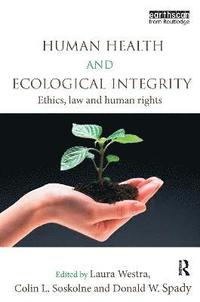 bokomslag Human Health and Ecological Integrity