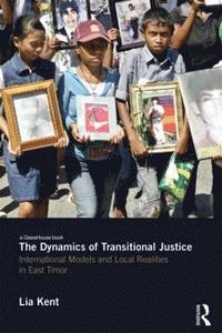 bokomslag The Dynamics of Transitional Justice: