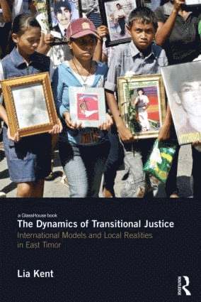 Lia Kent - Dynamics of Transitional Justice, Inbunden