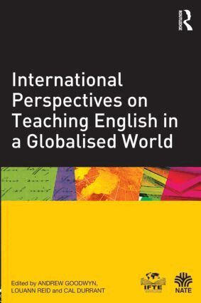 Andrew Goodwyn, Louann Reid, Cal Durrant - International Perspectives on Teaching English in a Globalised World, Häftad