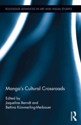 Jaqueline Berndt, Bettina Kümmerling-Meibauer - Manga's Cultural Crossroads, Inbunden