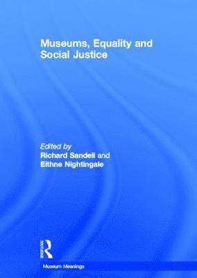 Museums, Equality and Social Justice 1