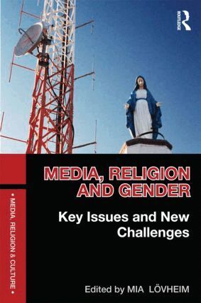 Mia Lövheim - Media, Religion and Gender, Häftad