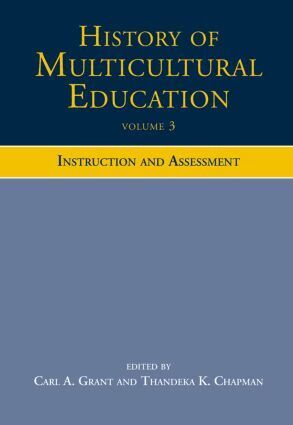 Carl A. Grant, Thandeka K. Chapman - History of Multicultural Education Volume 3, Häftad