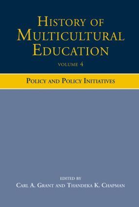 Carl A. Grant, Thandeka K. Chapman - History of Multicultural Education Volume 4, Häftad