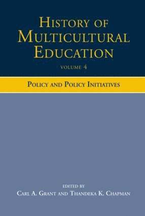 Carl A. Grant, Thandeka K. Chapman, USA) Grant, Carl A. (University of Wisconsin-Madison, USA) Chapman, Thandeka K. (University of Wisconsin, Milwaukee - History of Multicultural Education Volume 4, Häftad