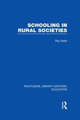 Schooling in Rural Societies (RLE Edu L) 1