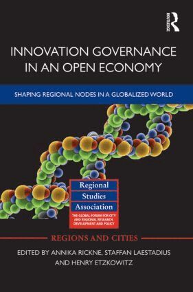 Annika Rickne, Staffan Laestadius, Henry Etzkowitz - Innovation Governance in an Open Economy, Inbunden