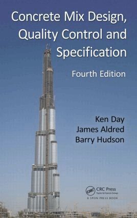 Ken W. Day, James Aldred, Barry Hudson - Concrete Mix Design, Quality Control and Specification, Inbunden