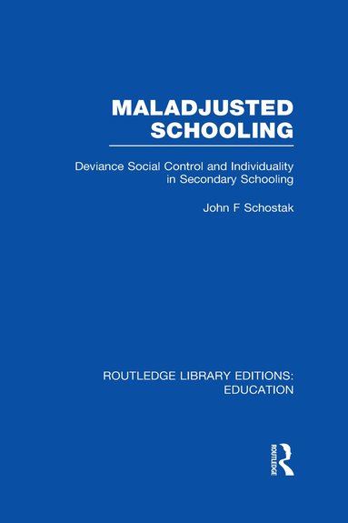 bokomslag Maladjusted Schooling (RLE Edu L)