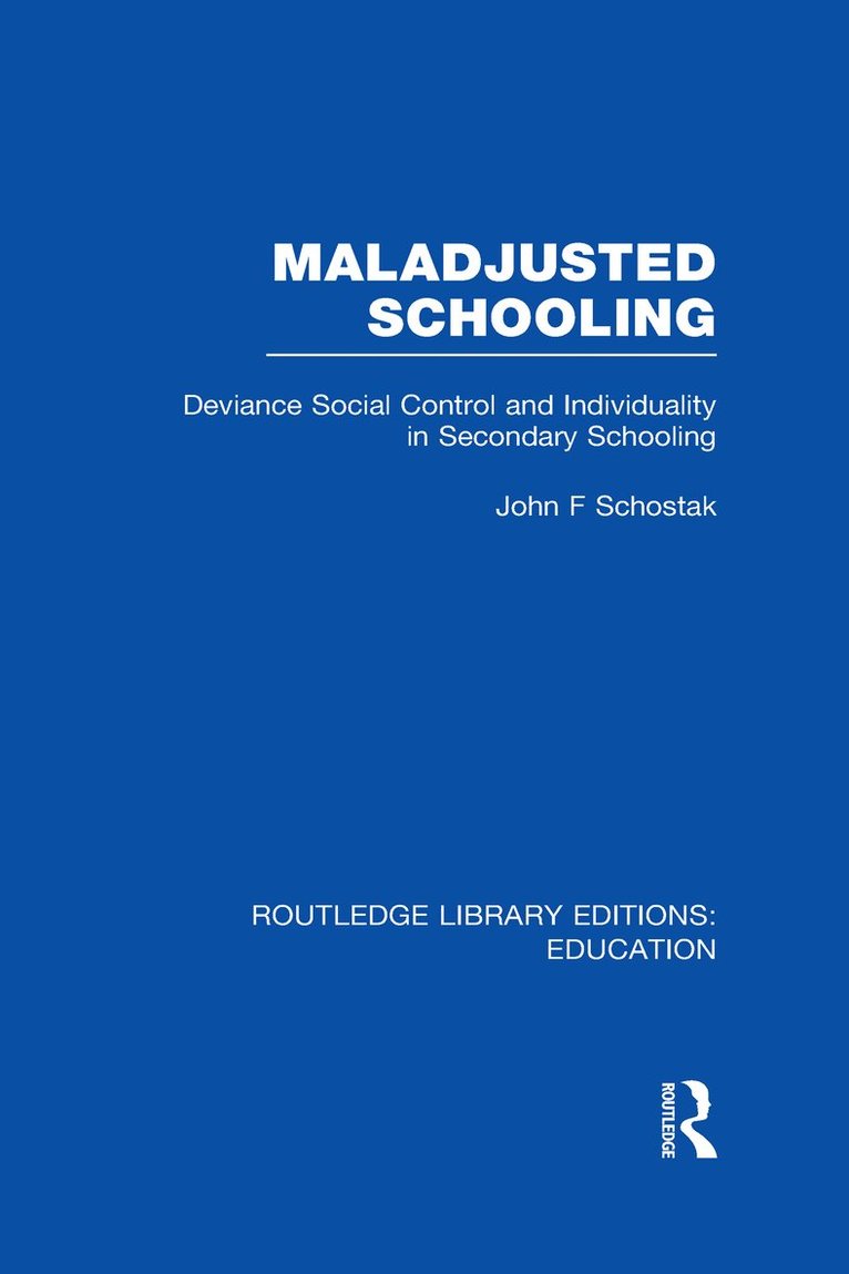 Maladjusted Schooling (RLE Edu L) 1