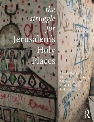 Wendy Pullan, Maximilian Sternberg, Lefkos Kyriacou, Craig Larkin, Michael Dumper - Struggle for Jerusalem's Holy Places, Häftad