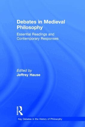 Jeffrey Hause - Debates in Medieval Philosophy, Inbunden