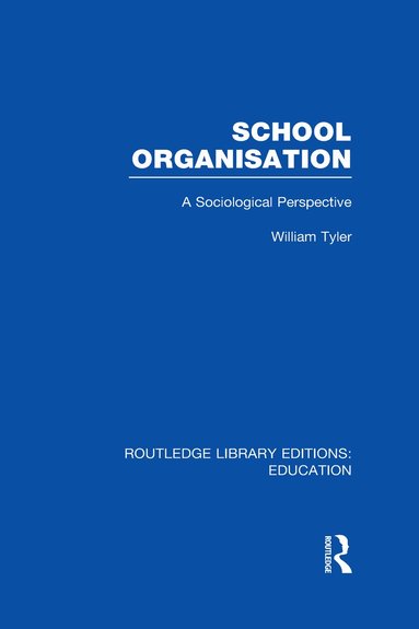 William Tyler - School Organisation (RLE Edu L), Inbunden