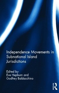bokomslag Independence Movements in Subnational Island Jurisdictions