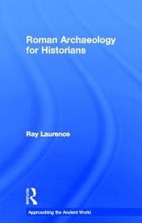 bokomslag Roman Archaeology for Historians