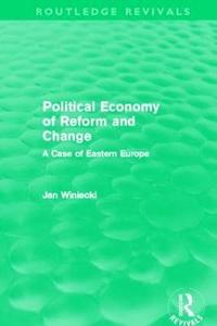 bokomslag The Political Economy of Reform and Change (Routledge Revivals)