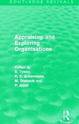 Shaun Tyson, K. F. Ackermann, Michel Domsch, Patrick Joynt, UK) Tyson, Shaun (Cranfield University - Appraising and Exploring Organisations (Routledge Revivals), Häftad