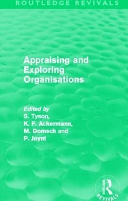 Appraising and Exploring Organisations (Routledge Revivals) 1