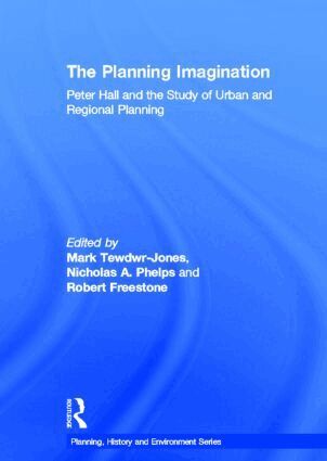 Mark Tewdwr-Jones, Nicholas Phelps, Robert Freestone - Planning Imagination, Inbunden