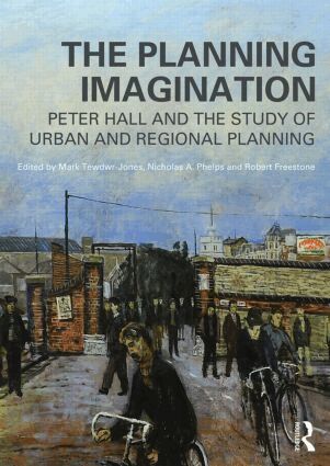 Mark Tewdwr-Jones, Nicholas Phelps, Robert Freestone - Planning Imagination, Häftad