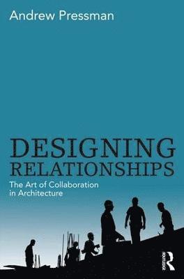 Designing Relationships: The Art of Collaboration in Architecture 1