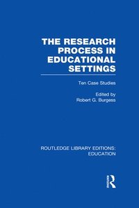 bokomslag The Research Process in Educational Settings (RLE Edu L)