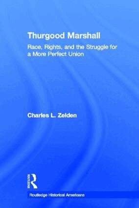 Charles L. Zelden - Thurgood Marshall, Inbunden