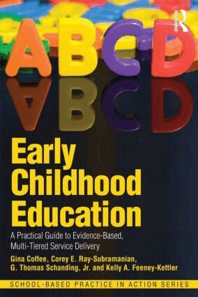 Gina Coffee, Corey E. Ray-Subramanian, G. Thomas Schanding, Jr., Kelly A. Feeney-Kettler - Early Childhood Education, Häftad