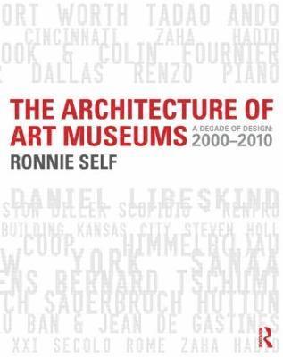 Ronnie Self - Architecture of Art Museums, Häftad