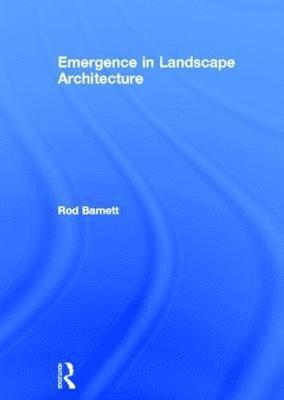 bokomslag Emergence in Landscape Architecture