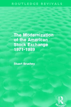 Stuart Bruchey - Modernization of the American Stock Exchange 1971-1989 (Routledge Revivals), Häftad