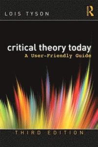 bokomslag Critical theory today - a user-friendly guide