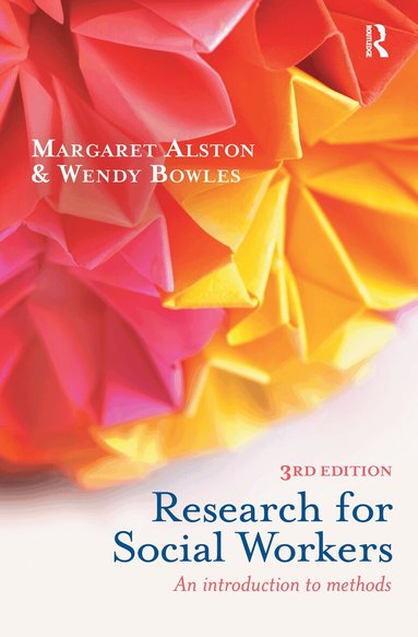Margaret Alston, Wendy Bowles - Research for Social Workers, Inbunden