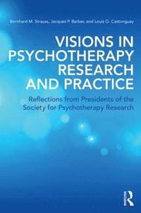 bokomslag Visions in Psychotherapy Research and Practice