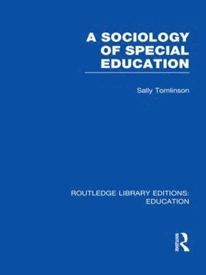 A Sociology of Special Education (RLE Edu M) 1
