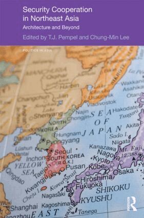 T.J. Pempel, Chung-Min Lee - Security Cooperation in Northeast Asia, Inbunden