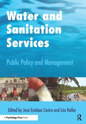 Jose Esteban Castro, Leo Heller, UK) Esteban Castro, Jose (Newcastle University, Brazil) Heller, Leo (UFMG - Water and Sanitation Services, Häftad